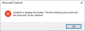 Unable to display the folder. The file Outlook.pst could not be accessed. Access denied.